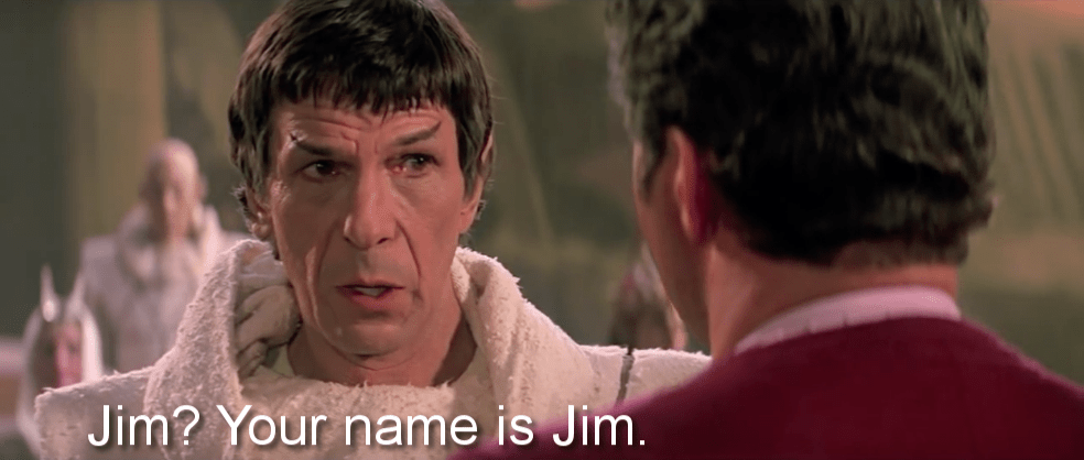 Jim? Your name is Jim.